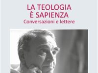 La teologia è sapienza. Conversazioni e lettere